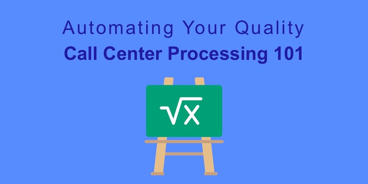 Automating Your Quality Call Center Processing 101.jpg