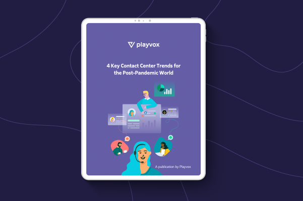 4 Key Contact Center Trends for the Post-Pandemic World