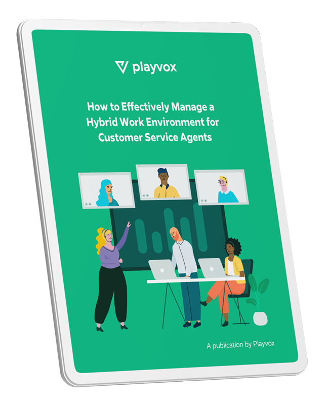 How to Effectively Manage a Hybrid Work Environment for Customer Service Agents