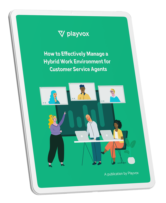 How to Effectively Manage a Hybrid Work Environment for Customer Service Agents