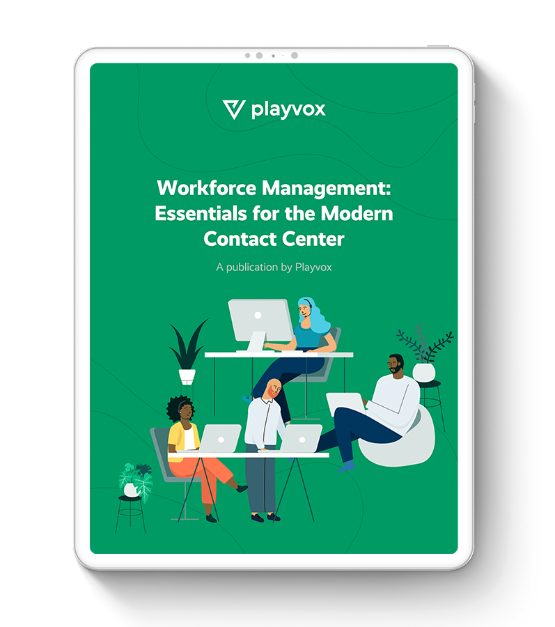 Workforce Management: Essentials for the Modern Contact Center