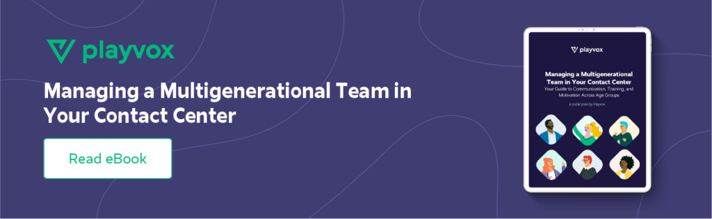 Leading A Multigenerational Workforce in the Contact Center Multigenerational Workforce