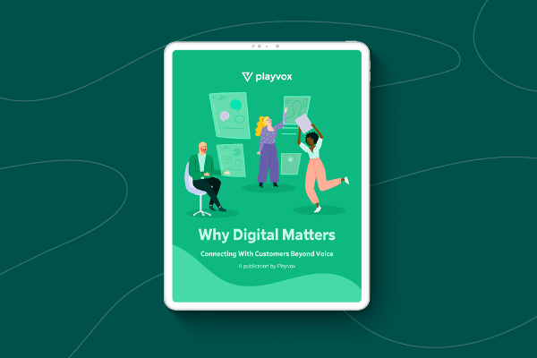 Why Digital Matters: Connecting With Customers Beyond Voice