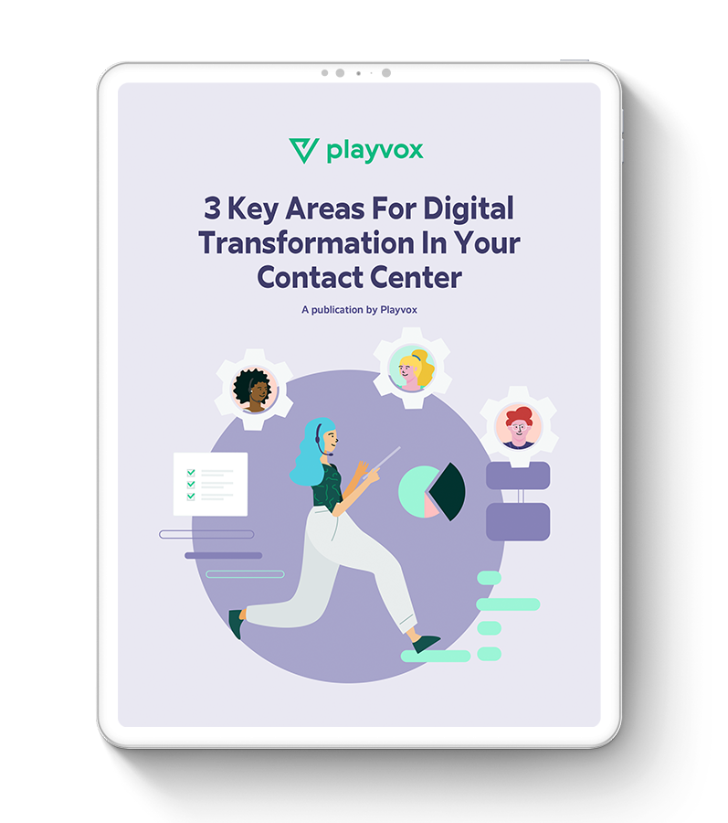 3 Key Areas For Digital Transformation In Your Contact Center