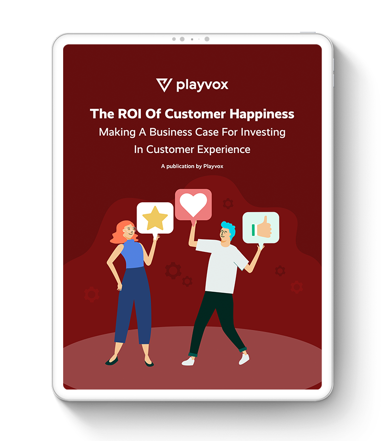 The ROI Of Customer Happiness
