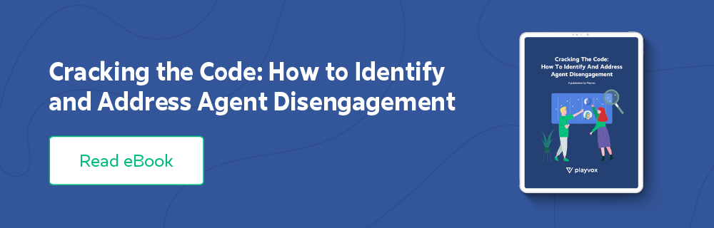 Agent Engagement: Why it Matters and 6 Ways to Nurture it agent engagement