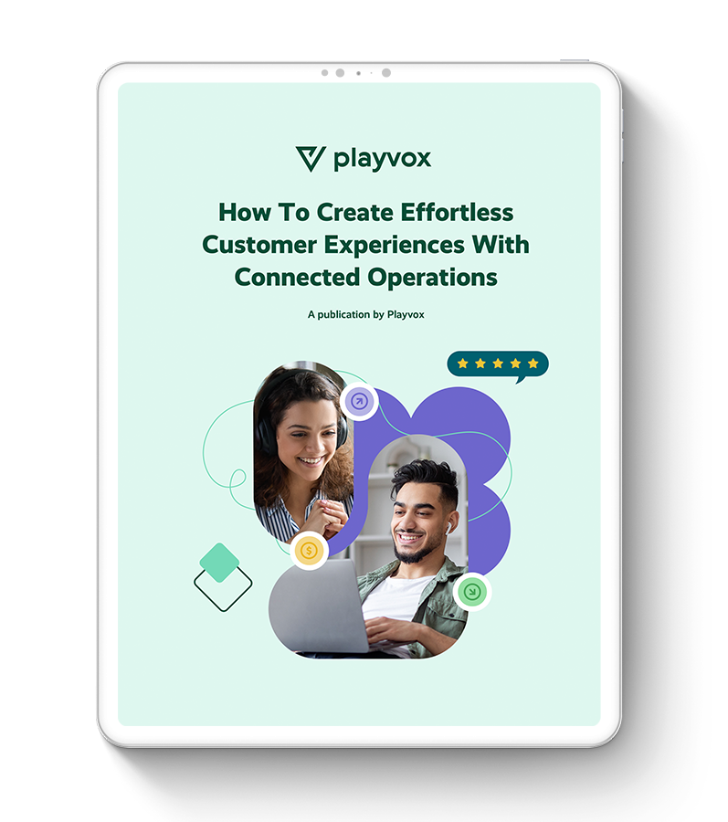How To Create Effortless Customer Experiences With Connected Operations